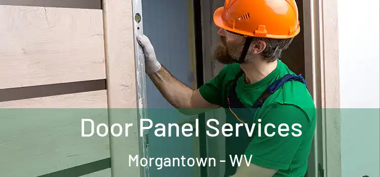 Door Panel Services Morgantown - WV