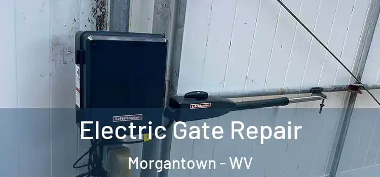 Electric Gate Repair Morgantown - WV