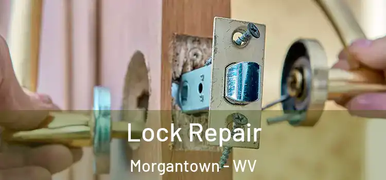 Lock Repair Morgantown - WV